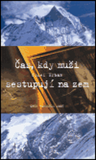 Timpul când bărbații coboară pe pământ