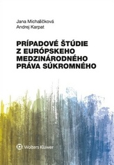 Studii de caz din dreptul internațional privat european