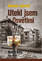 Nu pot ierta - Am evadat din Auschwitz
