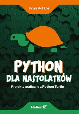 Python pentru adolescenți Proiecte grafice cu Python Turtle