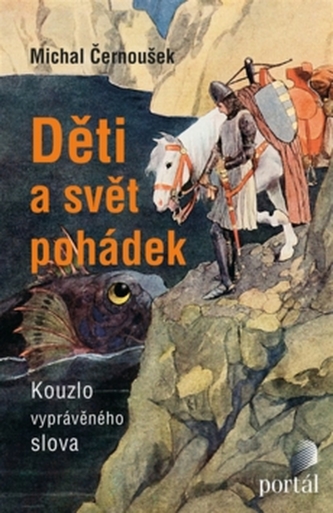 Děti a svět pohádek - Kouzlo vyprávěného slova