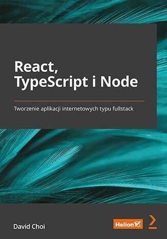 React, TypeScript și Node. Crearea aplicațiilor web fullstack