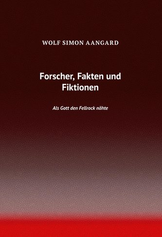Forscher, Fakten und Fiktionen