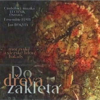 Do dřeva zakletá