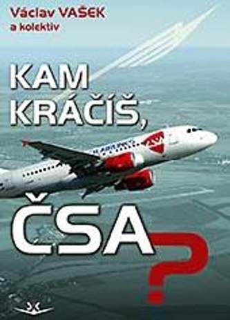 Încotro te îndrepți, ČSA?