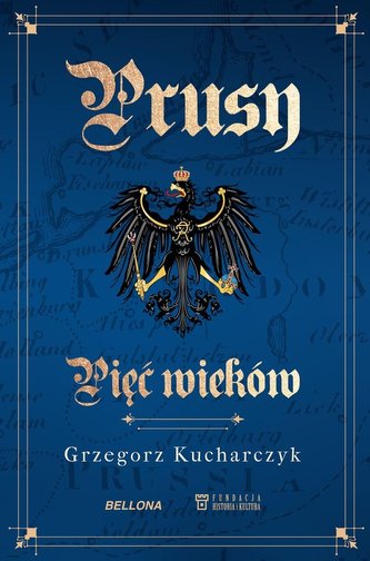 Prusia. Cinci secole