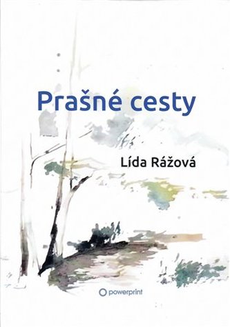 Căile prăfuite