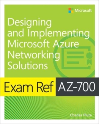 Exam Ref AZ-700 Proiectarea și implementarea soluțiilor de rețea Microsoft Azure