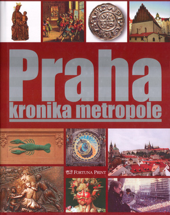 Praga. Cronica metropolei