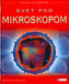 Lumea sub microscop