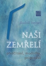 Noi, cei plecați - Lecturi, rugăciuni, devoțiuni