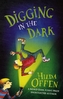 Digging in the Dark