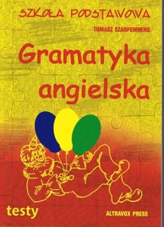 Gramatica limbii engleze. Teste pentru școala primară