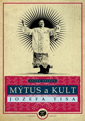 Mitul și cultul lui Jozef Tiso