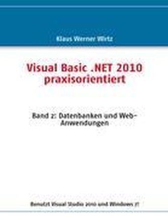 Visual Basic .NET 2010 orientat pe practică