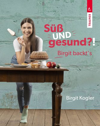Dulce ȘI sănătos?! Birgit coace