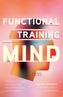 Functional Training for the Mind
