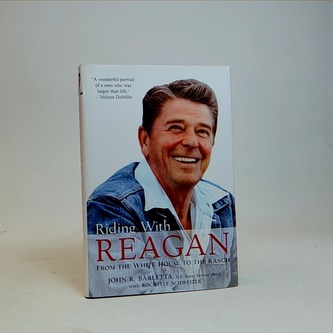 Riding With Reagan: From the White House to the Ranch