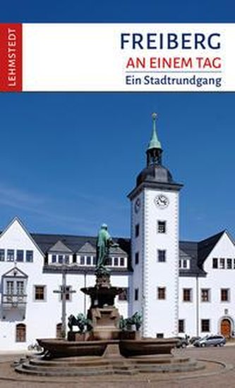 Freiberg într-o zi