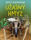 Recordmeni ai insectelor: Insecte uimitoare