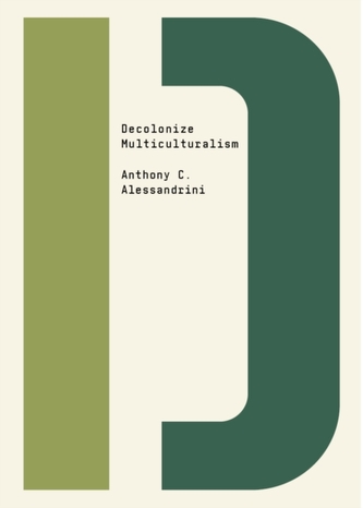 Decoloniza multiculturalismul