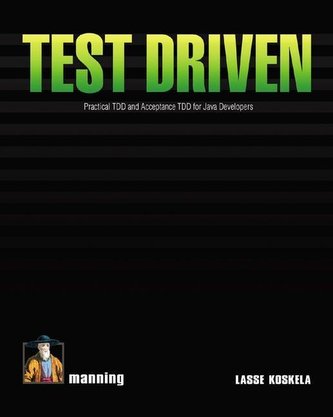 Test Driven: TDD practic și Acceptance TDD pentru dezvoltatorii Java