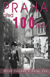 Praga acum 100 de ani