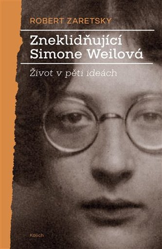 Neliniștitoarea Simone Weil