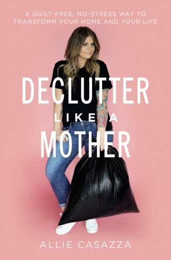 Declutter ca o mamă