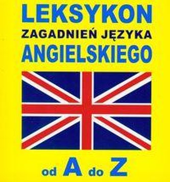 Lexicon al problemelor limbii engleze A-Z