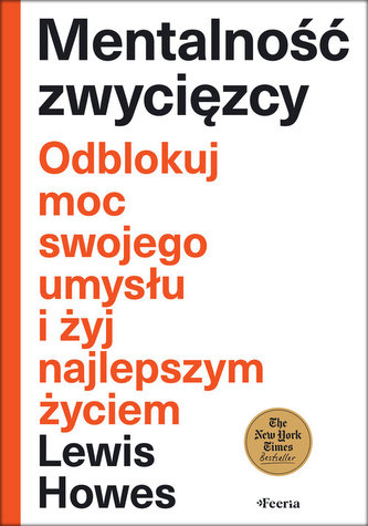 Mentalność zwycięzcy Odblokuj moc swojego umysłu i żyj najlepszym życiem