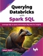 Interogarea Databricks cu Spark SQL