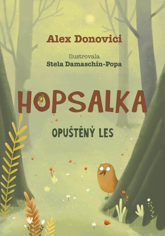 Hopsalka: Pădurea părăsită