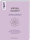 RätselAuszeit - Achtsamkeit. Über 300 Rätsel für Klarheit, Entschleunigung und Kreativität