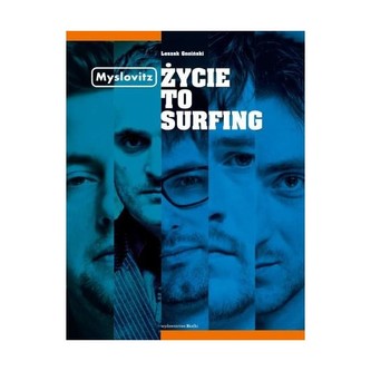 Myslovitz życie to surfing