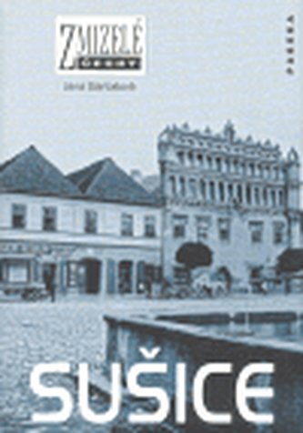 Boemia dispărută - Sušice
