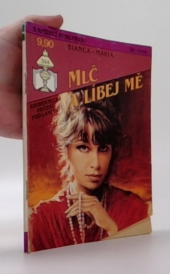 Mlč a líbej mě