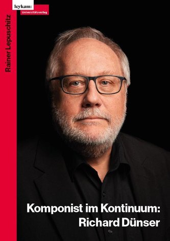 Richard Dünser: Compozitor în continuum