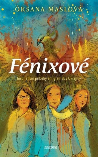 Fénixové - Poveștile emigrantelor din Ucraina