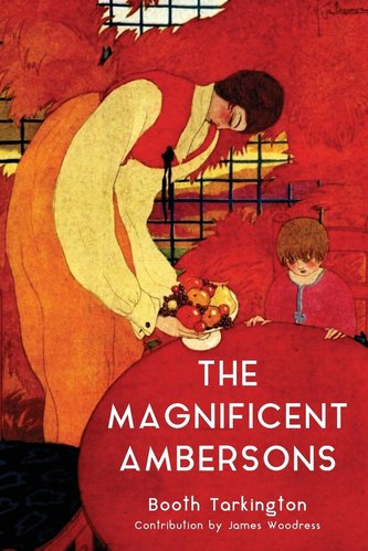 Magnificii Amberson (Ediție Warbler Classics, adnotată)