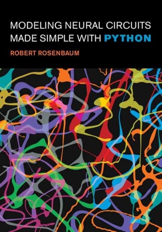 Modelarea circuitelor neuronale explicată simplu cu Python