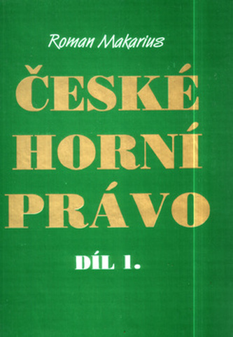 Drept minier ceh. Partea I.
