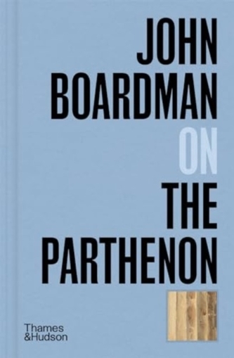 John Boardman despre Parthenon