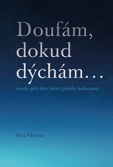Doufám, dokud dýchám