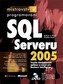 Măiestria programării SQL Server 2005,