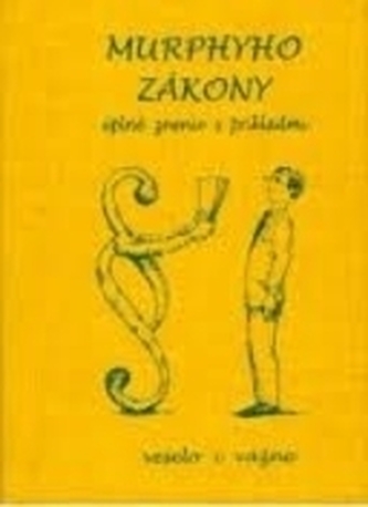 Legile lui Murphy - text complet cu exemple
