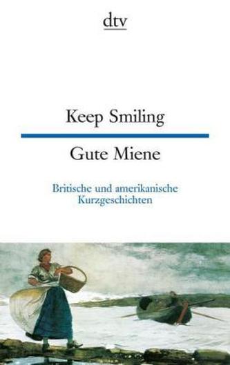 Gute Miene . Keep Smiling