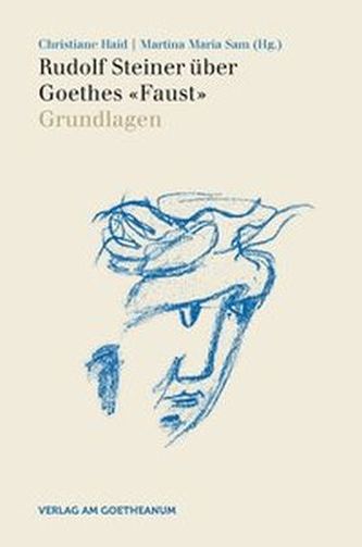 Rudolf Steiner despre Goethes 'Faust'. Vol.1