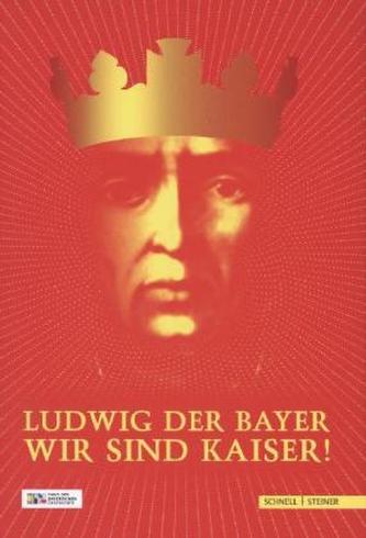 Ludwig Bavarezul - Noi suntem împărați!