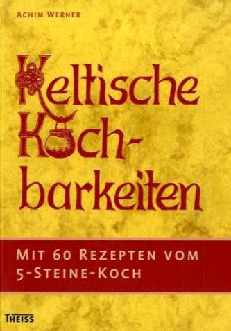 Keltische Kochbarkeiten